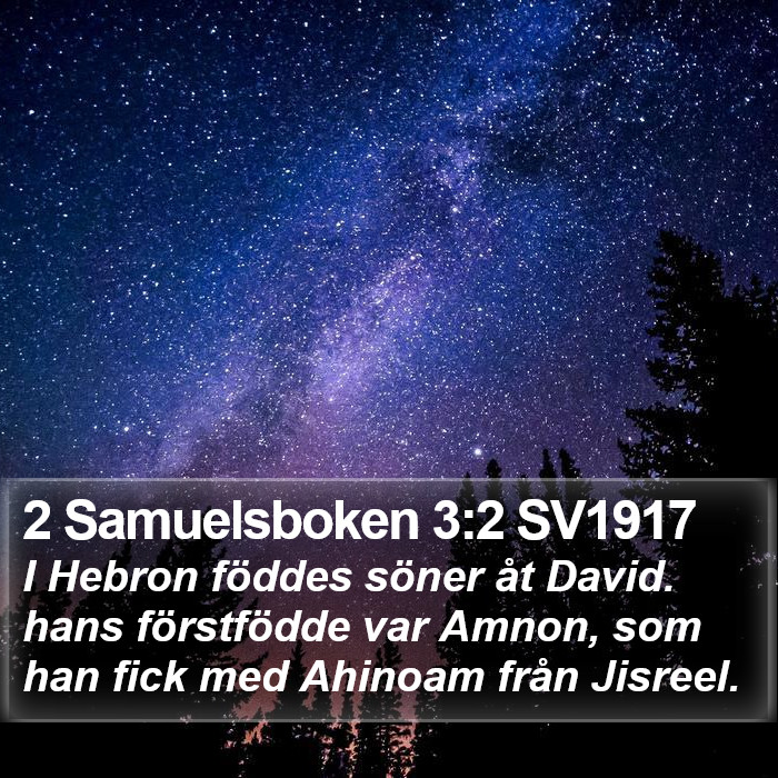 2 Samuelsboken 3:2 SV1917 Bible Study