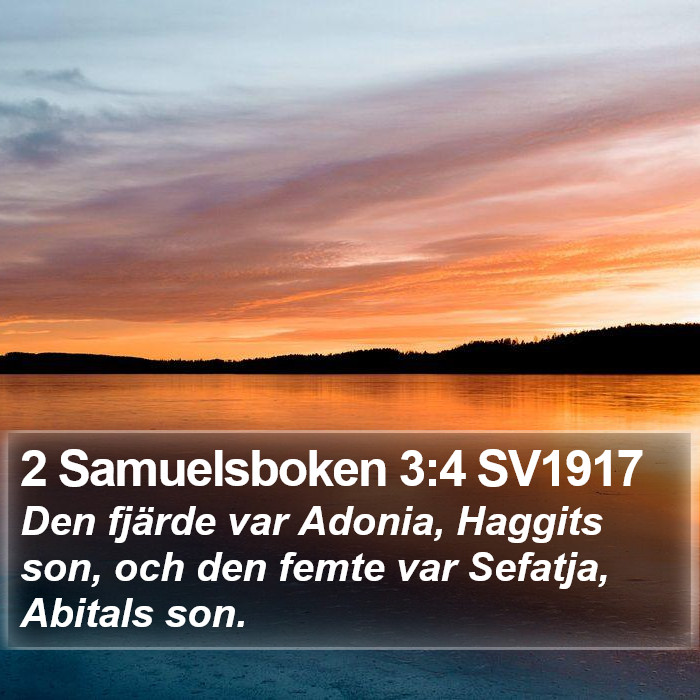2 Samuelsboken 3:4 SV1917 Bible Study