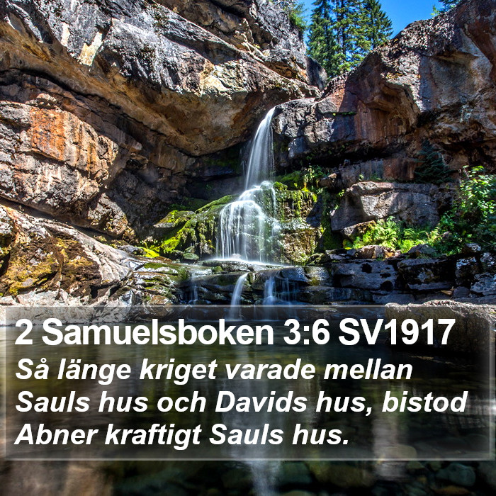 2 Samuelsboken 3:6 SV1917 Bible Study