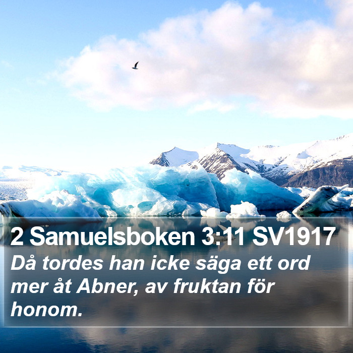 2 Samuelsboken 3:11 SV1917 Bible Study