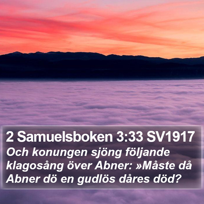 2 Samuelsboken 3:33 SV1917 Bible Study