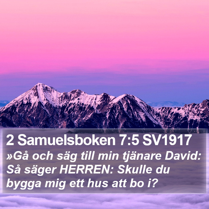 2 Samuelsboken 7:5 SV1917 Bible Study