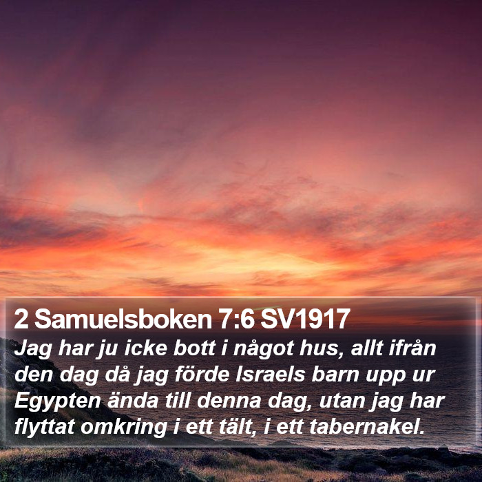 2 Samuelsboken 7:6 SV1917 Bible Study