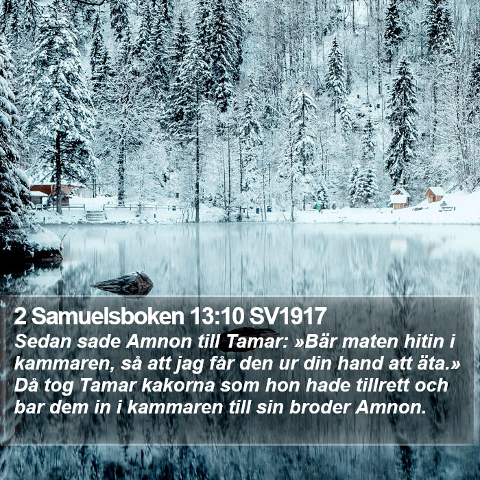 2 Samuelsboken 13:10 SV1917 Bible Study