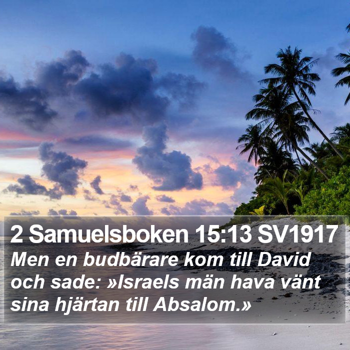 2 Samuelsboken 15:13 SV1917 Bible Study