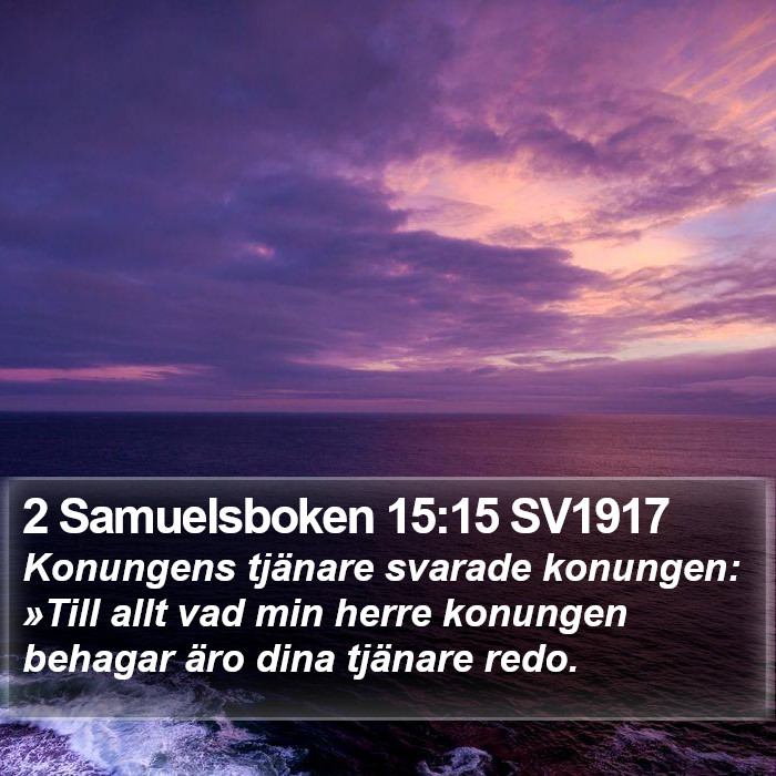 2 Samuelsboken 15:15 SV1917 Bible Study