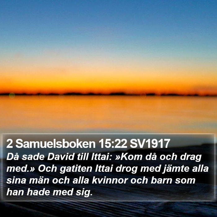 2 Samuelsboken 15:22 SV1917 Bible Study