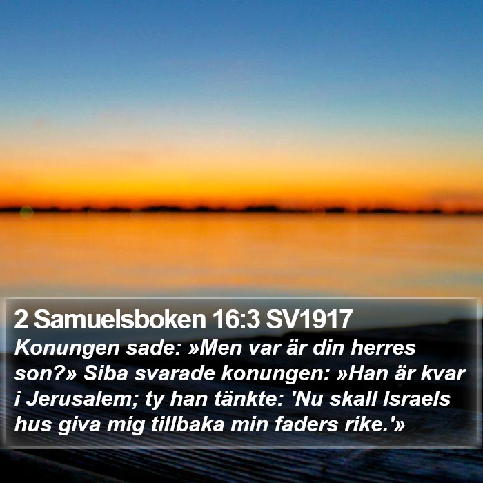 2 Samuelsboken 16:3 SV1917 Bible Study