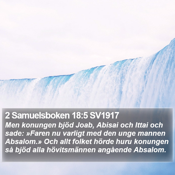 2 Samuelsboken 18:5 SV1917 Bible Study