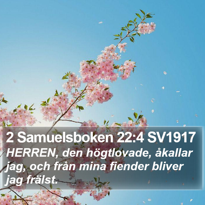 2 Samuelsboken 22:4 SV1917 Bible Study