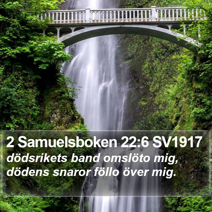 2 Samuelsboken 22:6 SV1917 Bible Study