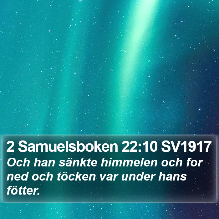 2 Samuelsboken 22:10 SV1917 Bible Study
