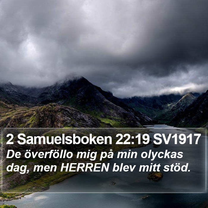 2 Samuelsboken 22:19 SV1917 Bible Study