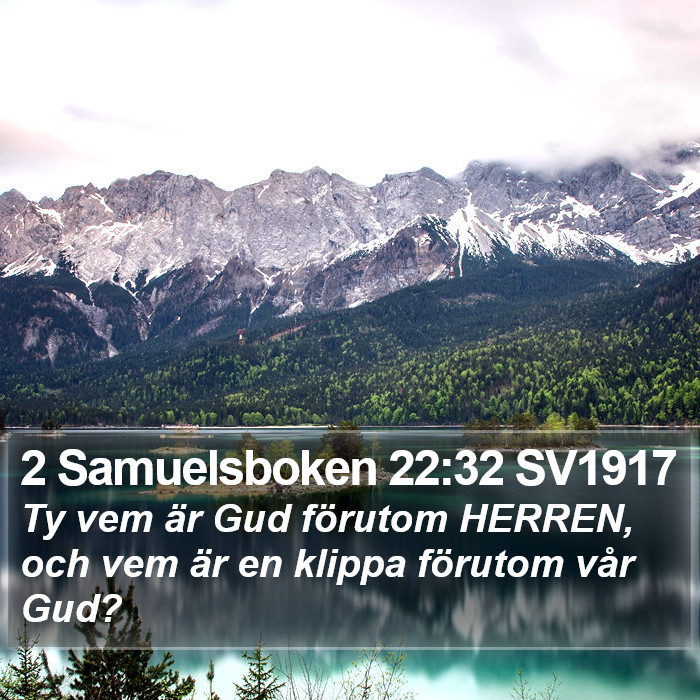 2 Samuelsboken 22:32 SV1917 Bible Study
