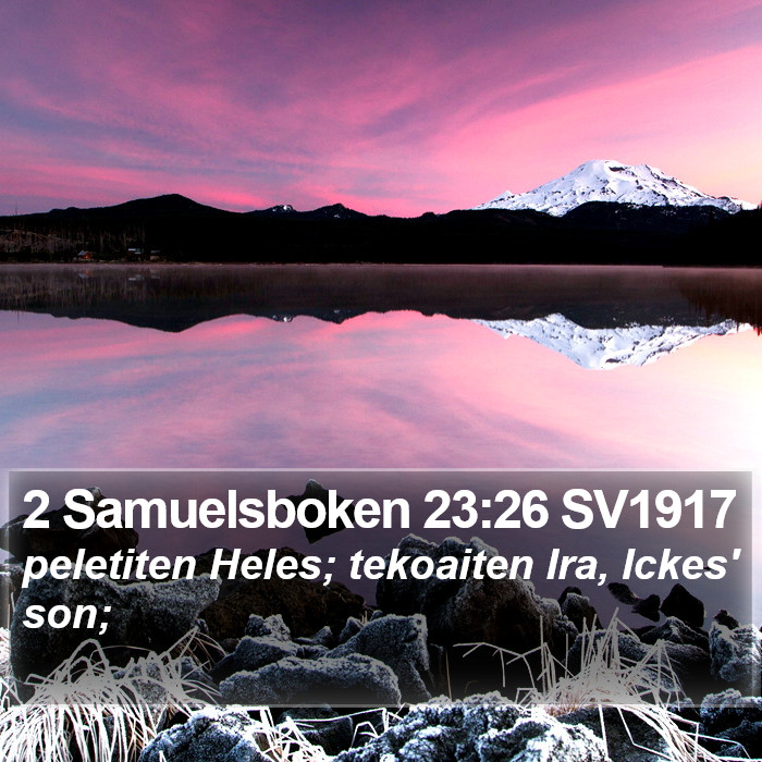 2 Samuelsboken 23:26 SV1917 Bible Study