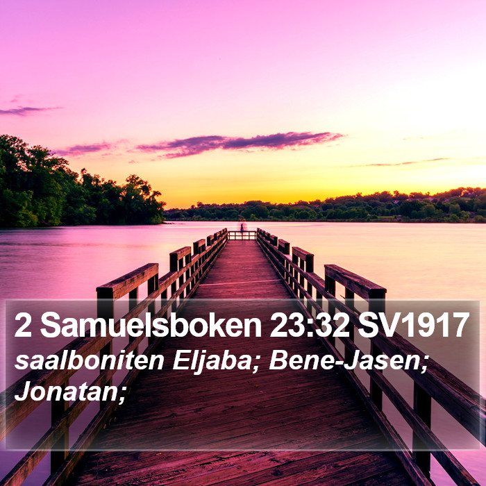 2 Samuelsboken 23:32 SV1917 Bible Study
