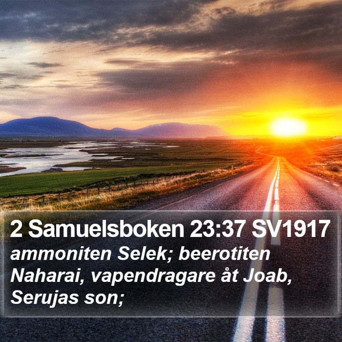 2 Samuelsboken 23:37 SV1917 Bible Study
