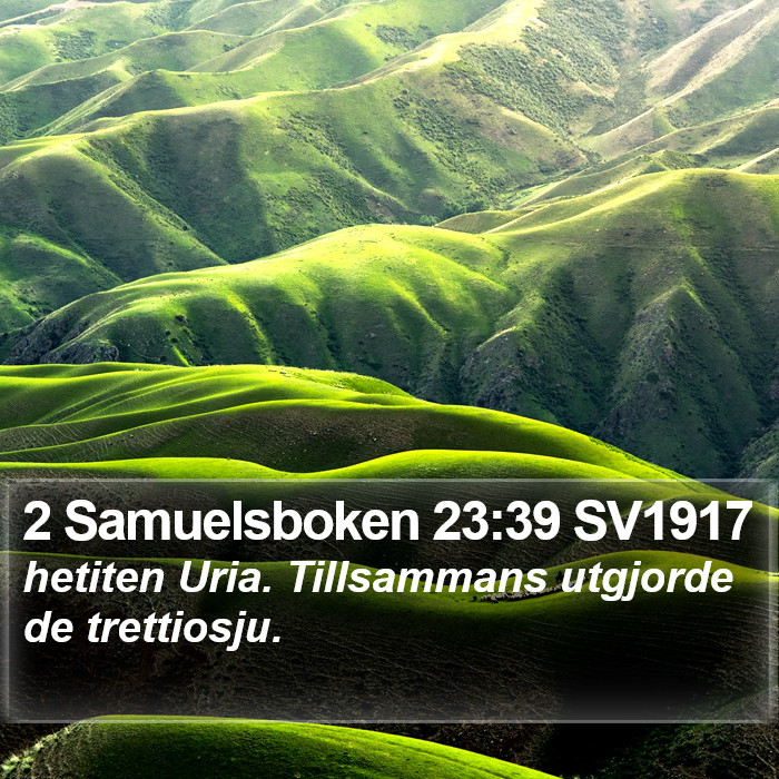2 Samuelsboken 23:39 SV1917 Bible Study
