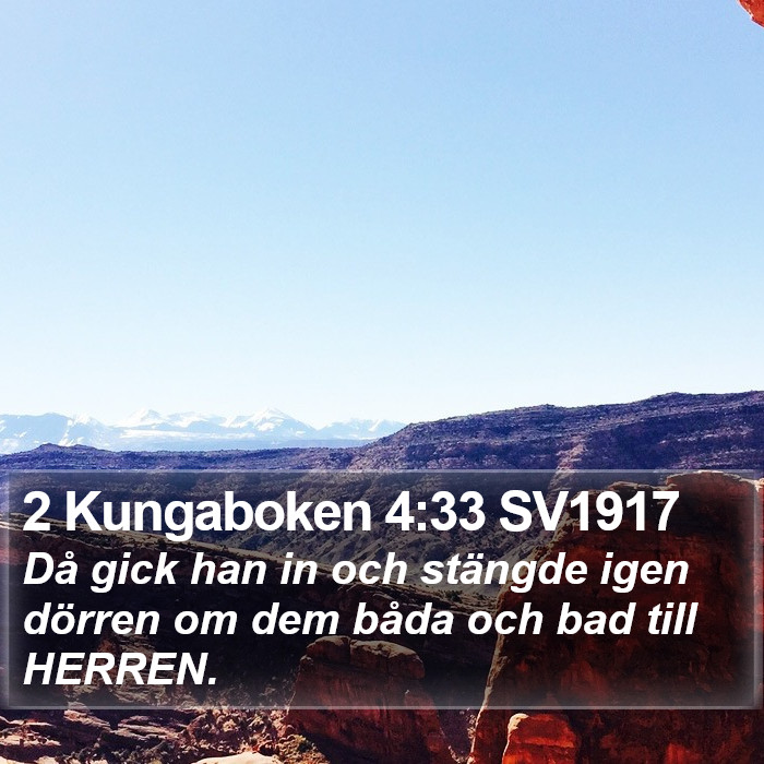 2 Kungaboken 4:33 SV1917 Bible Study