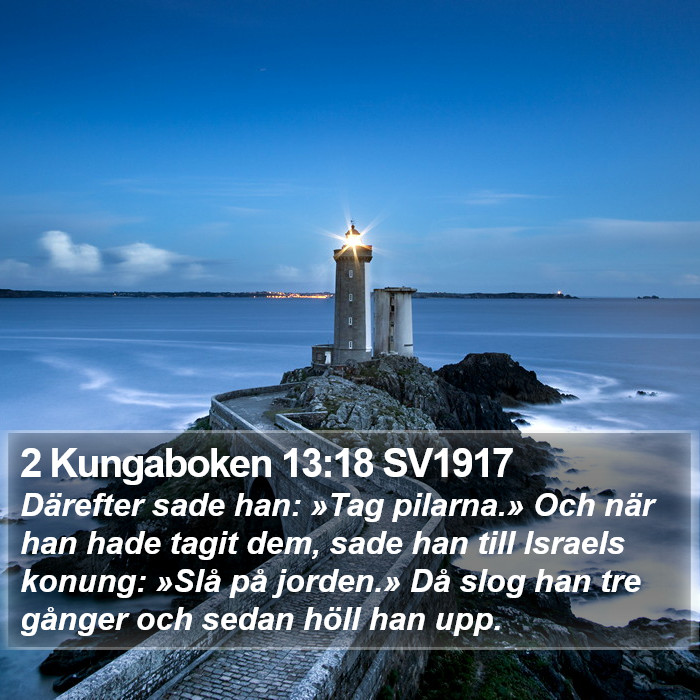 2 Kungaboken 13:18 SV1917 Bible Study