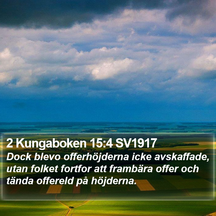 2 Kungaboken 15:4 SV1917 Bible Study