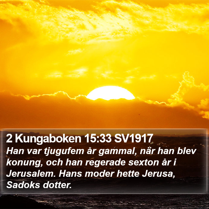 2 Kungaboken 15:33 SV1917 Bible Study