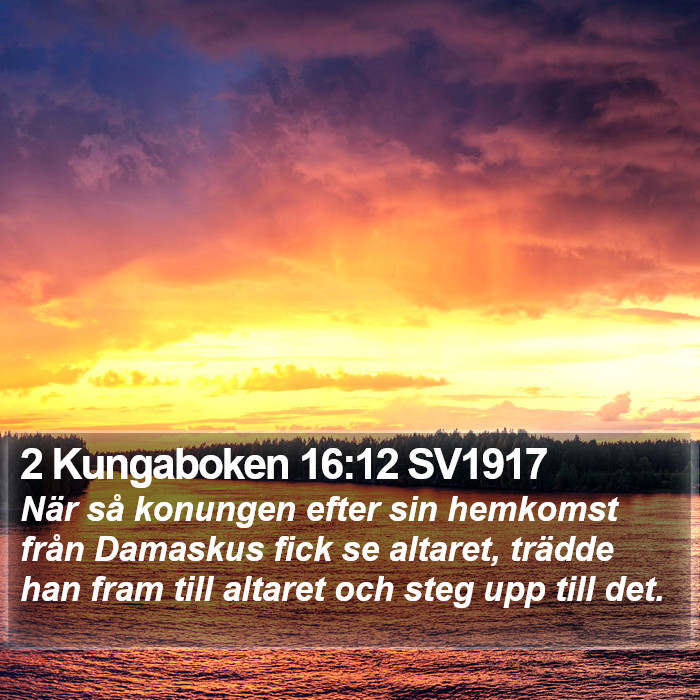 2 Kungaboken 16:12 SV1917 Bible Study