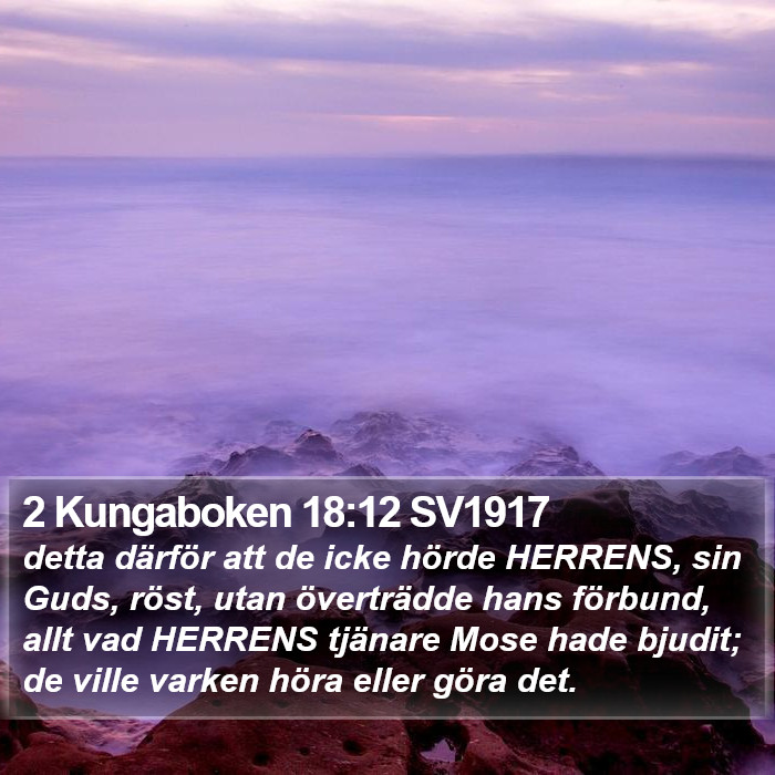 2 Kungaboken 18:12 SV1917 Bible Study