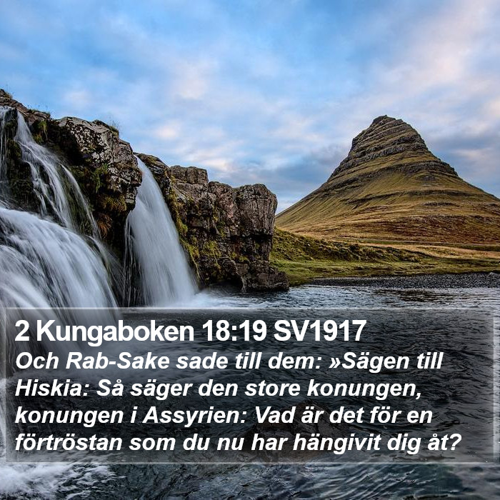 2 Kungaboken 18:19 SV1917 Bible Study