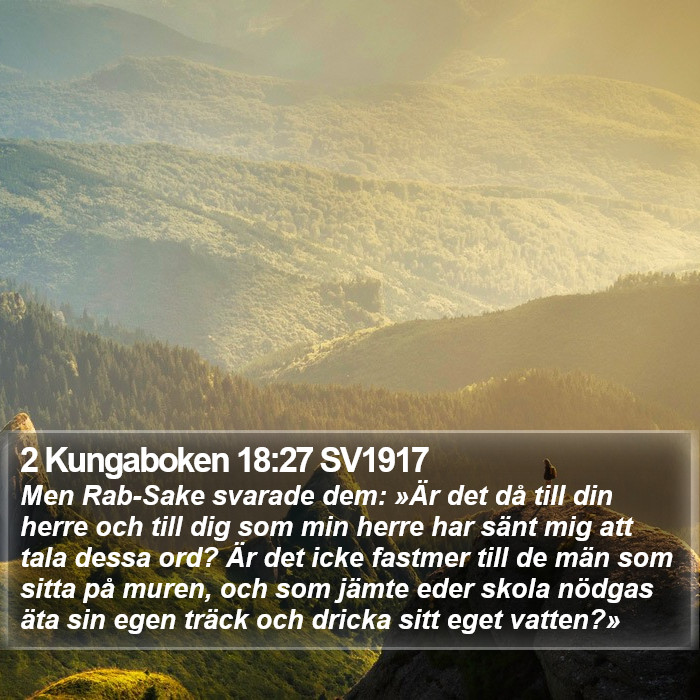 2 Kungaboken 18:27 SV1917 Bible Study