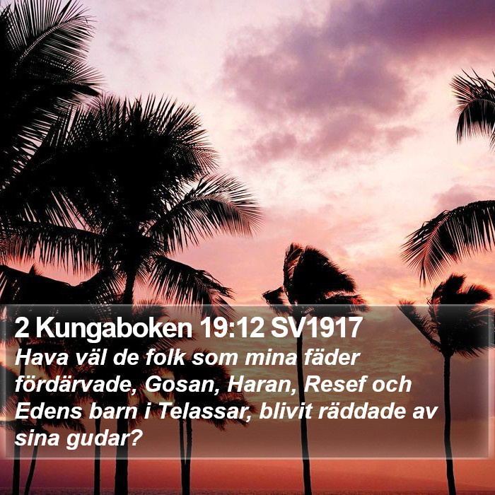 2 Kungaboken 19:12 SV1917 Bible Study