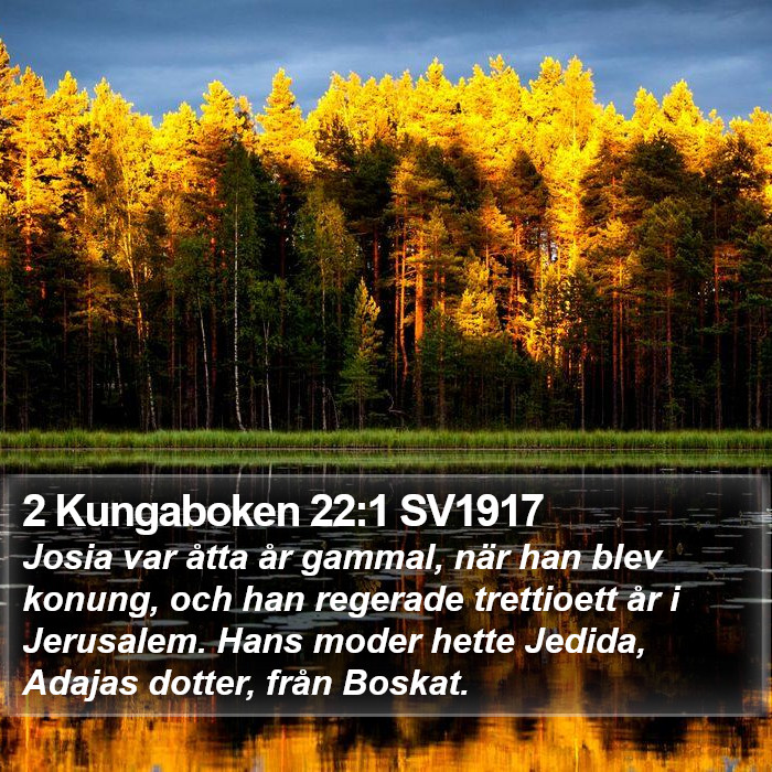 2 Kungaboken 22:1 SV1917 Bible Study