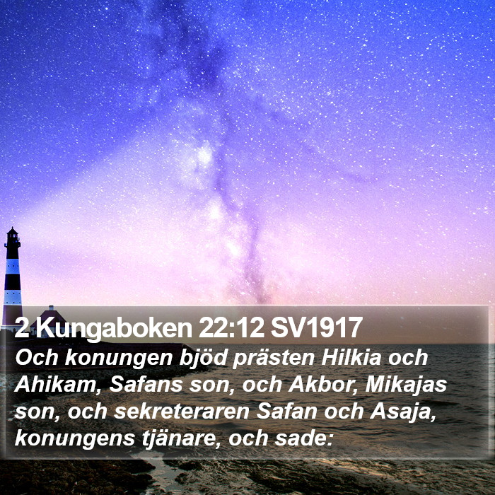 2 Kungaboken 22:12 SV1917 Bible Study