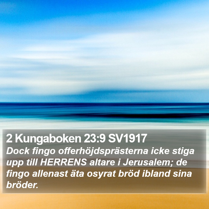 2 Kungaboken 23:9 SV1917 Bible Study
