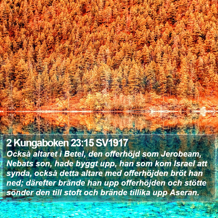 2 Kungaboken 23:15 SV1917 Bible Study