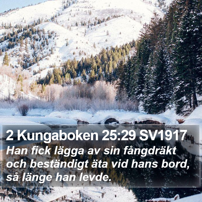 2 Kungaboken 25:29 SV1917 Bible Study
