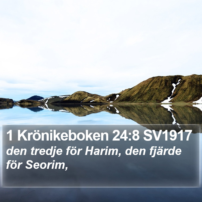 1 Krönikeboken 24:8 SV1917 Bible Study