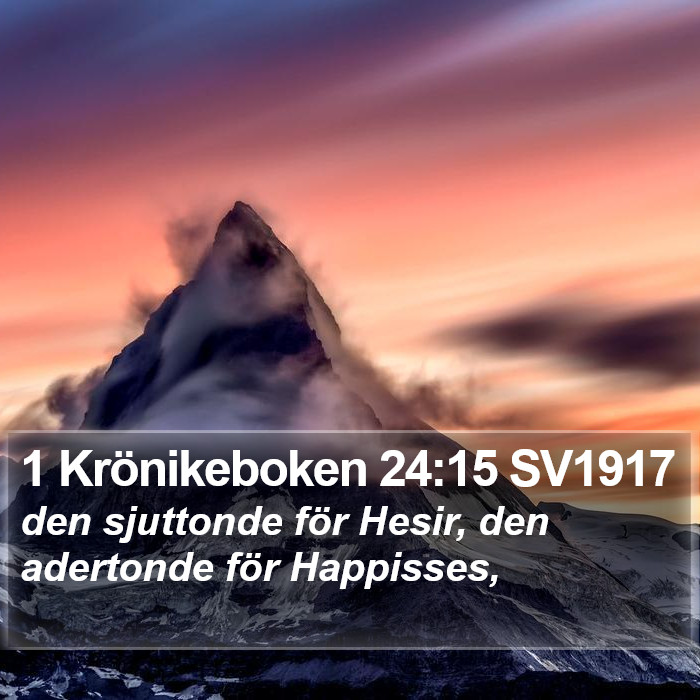 1 Krönikeboken 24:15 SV1917 Bible Study