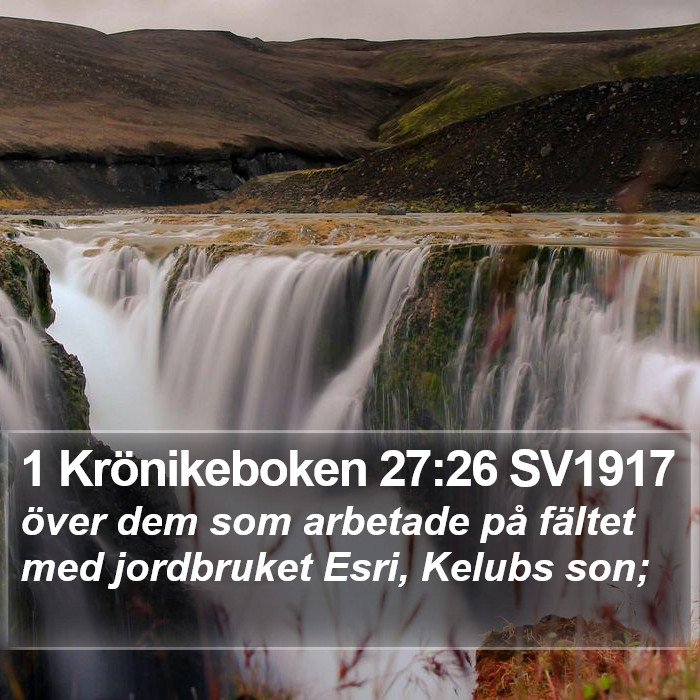 1 Krönikeboken 27:26 SV1917 Bible Study