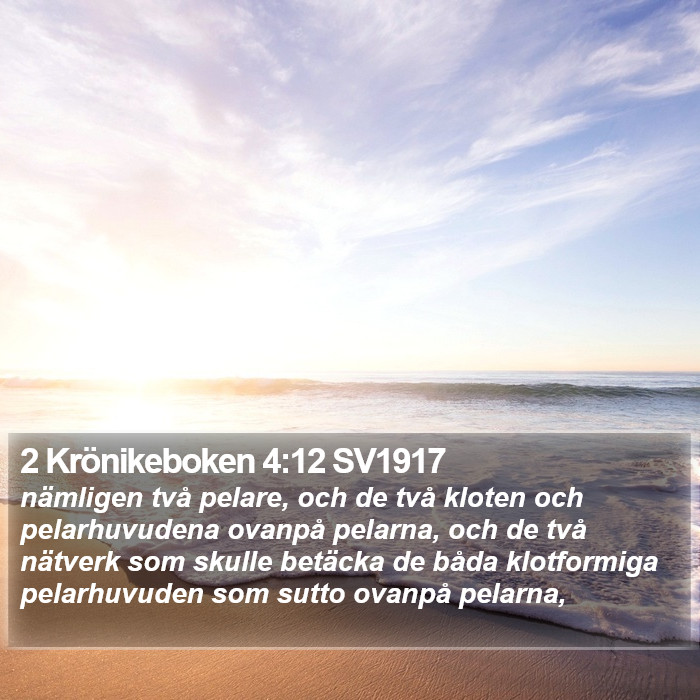 2 Krönikeboken 4:12 SV1917 Bible Study