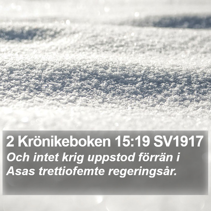 2 Krönikeboken 15:19 SV1917 Bible Study