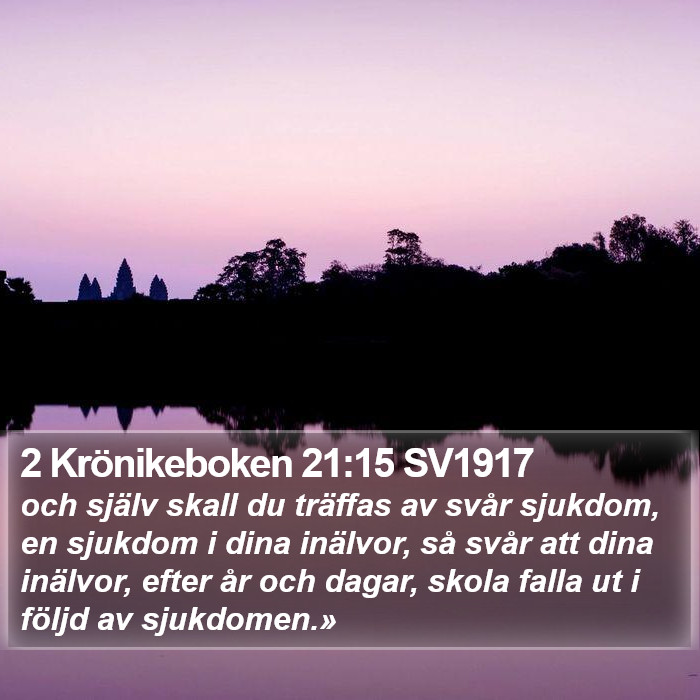 2 Krönikeboken 21:15 SV1917 Bible Study