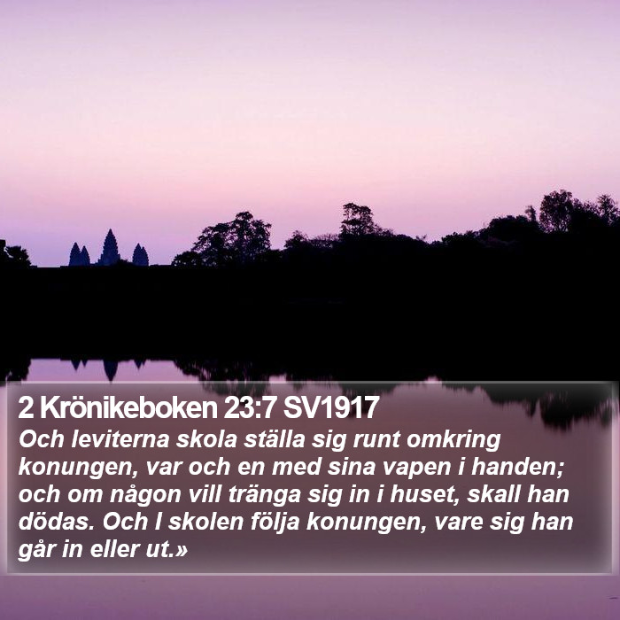 2 Krönikeboken 23:7 SV1917 Bible Study