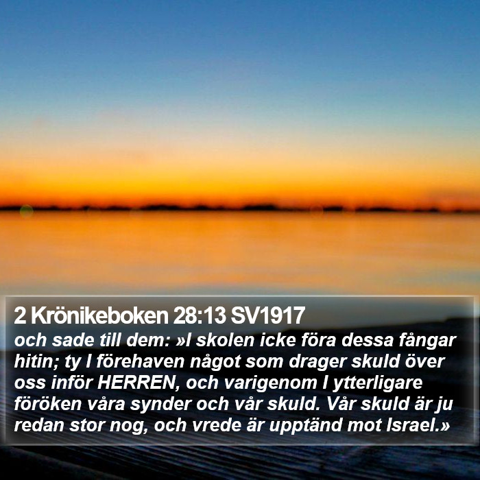 2 Krönikeboken 28:13 SV1917 Bible Study