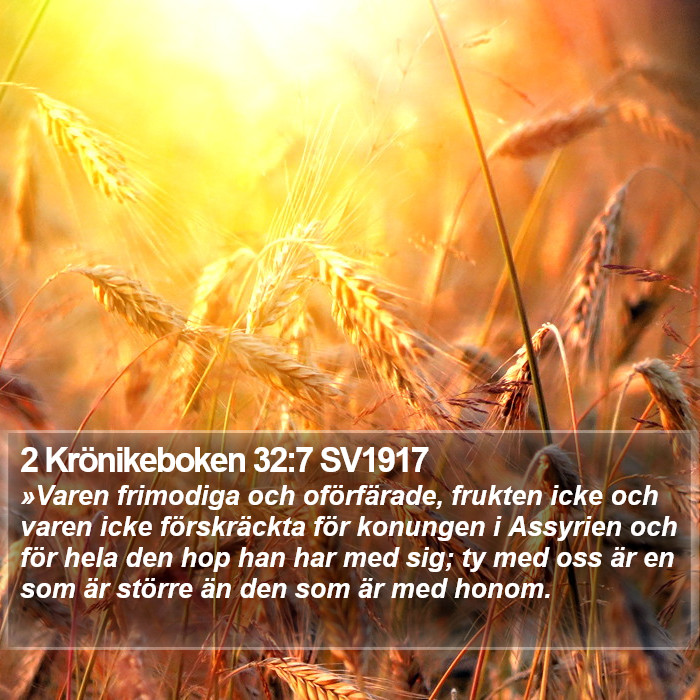 2 Krönikeboken 32:7 SV1917 Bible Study