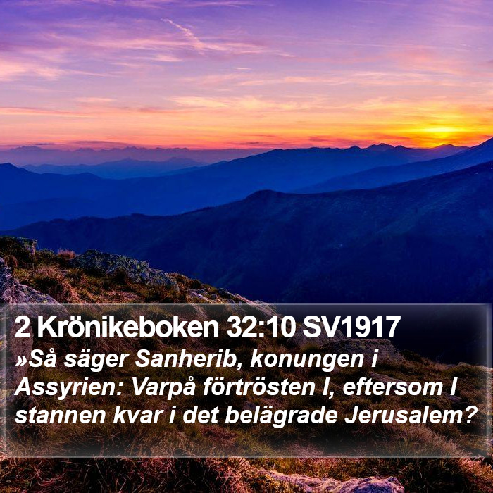 2 Krönikeboken 32:10 SV1917 Bible Study