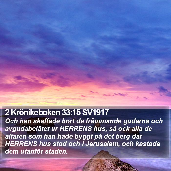2 Krönikeboken 33:15 SV1917 Bible Study