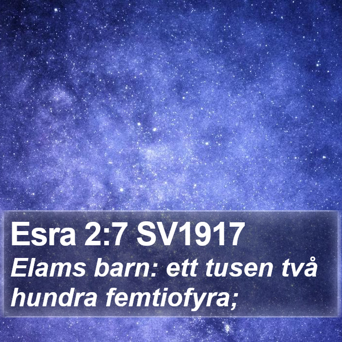 Esra 2:7 SV1917 Bible Study