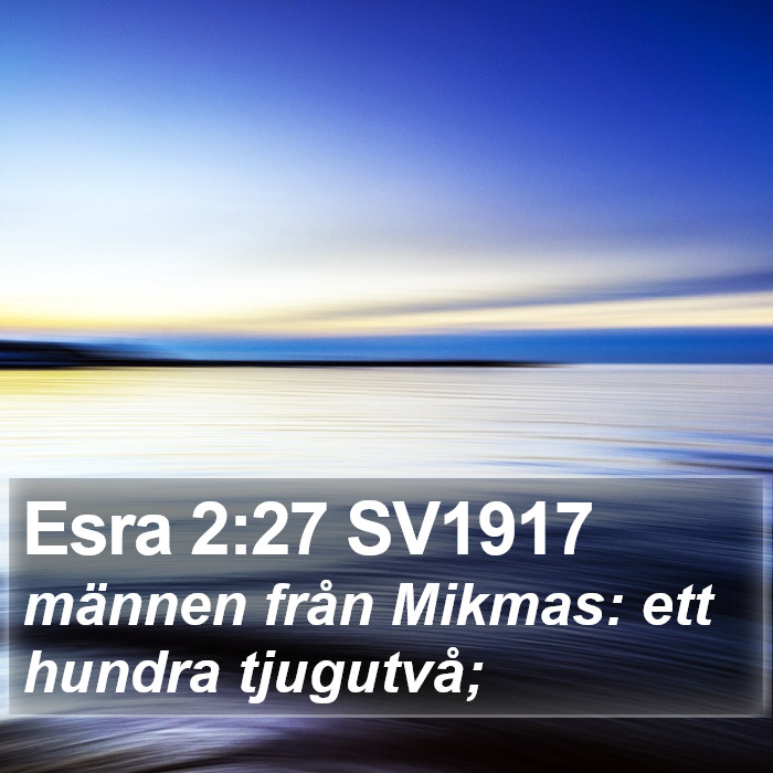 Esra 2:27 SV1917 Bible Study