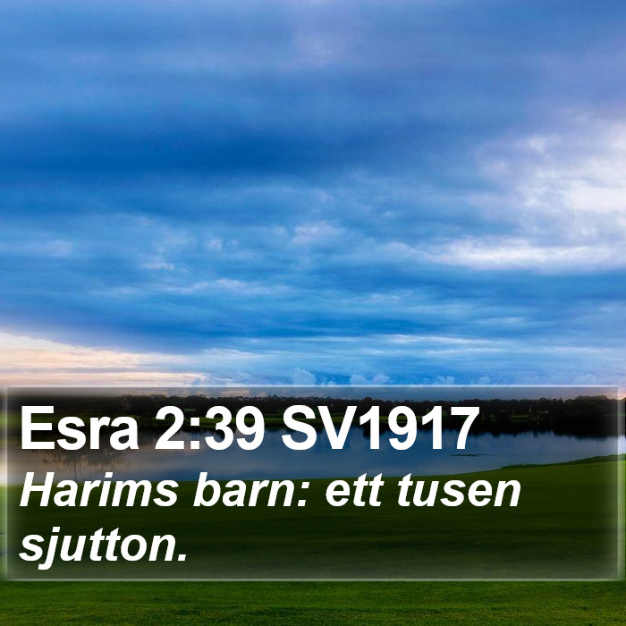 Esra 2:39 SV1917 Bible Study